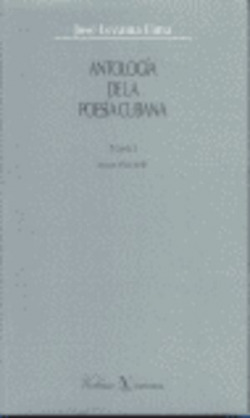 antología de la poesía cubana. Volumen I