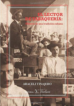 El lector de tabaquería: Historia de una tradición cubana