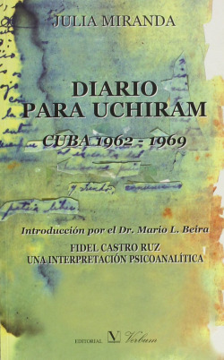 DIARIO PARA UCHIRAM. Cuba 1962 - 1969