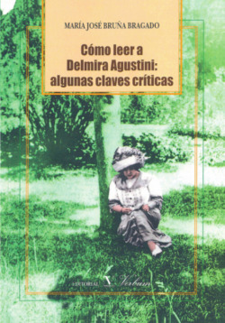 Cómo leer a Delmira Agustini: algunas claves críticas