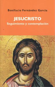 Jesucristo: seguimiento y contemplación