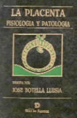 PLACENTA. FISIOLOGÝA Y PATOLOGÝA
