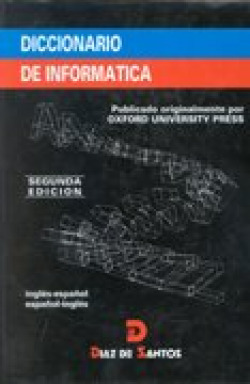 DICCIONARIO DE INFORMATICA. INGLES-ESPAÑOL/ESPAÑOL-INGLES