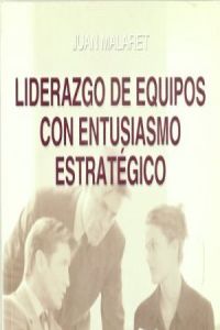 Liderazgo de equipos con entusiasmo estrategico