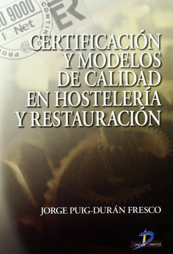 Certificación y modelos de calidad en hostelería y restauración