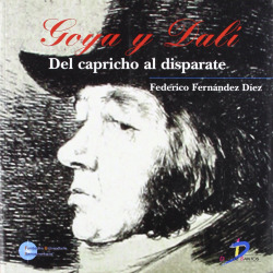 GOYA Y DALI. DEL CAPRICHO AL DISPARATE