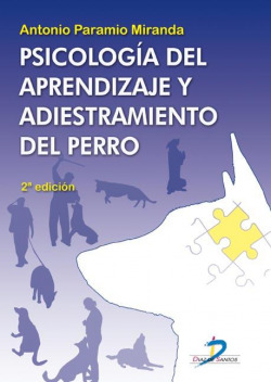 Psicología del aprendizaje y adiestramiento del perro. 2ª edicion