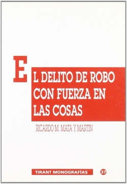El delito de robo con fuerza en las cosas
