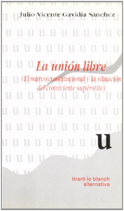 LA UNION LIBRE (EL MARCO CONSTITUCIONAL Y LA SITUACION DEL C