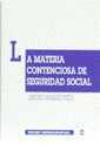 LA MATERIA CONTENCIOSA DE SEGURIDAD SOCIAL