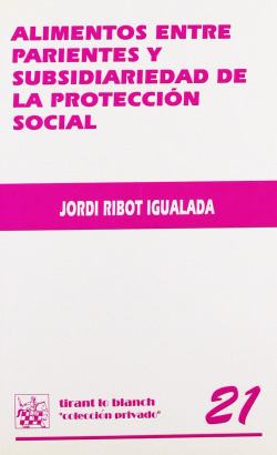 ALIMENTOS ENTRE PARIENTES Y SUBSIDIARIEDAD DE LA PROTECCION
