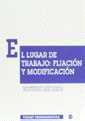 El lugar de trabajo:fijación y modificación