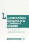 LA PERSECUCION DE LOS DELITOS EN EL CONVENIO DE SCHENGEN