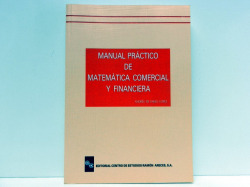 MANUAL PRACTICO DE MATEMATICA COMERCIAL Y FINANCIERA