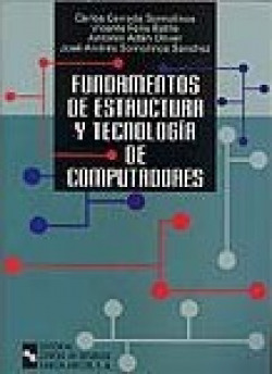FUNDAMENTOS DE ESTRUCTURA Y TECNOLOGIA DE COMPUTADORES