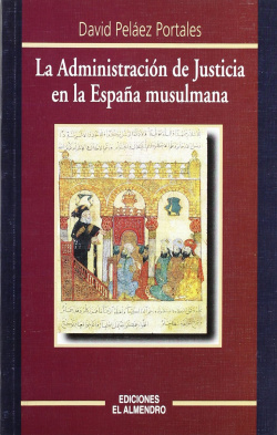 La Administracion De Justicia En La España Musulmana