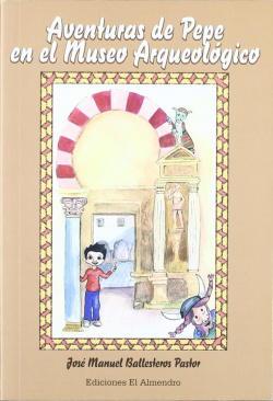 Aventuras De Pepe En El Museo Arqueológico
