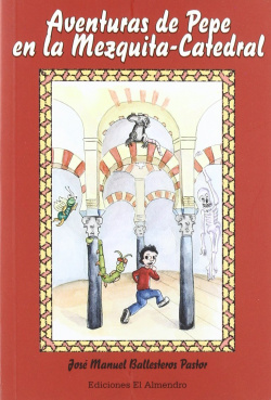 Aventuras De Pepe En La Mezquita Catedral