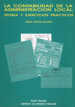 LA CONTABILIDAD DE LA ADMINISTRACION LOCAL: TORIA Y EJERCICI