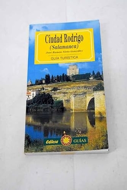 Ciudad rodrigo.salamanca/guía turística