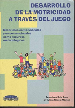 DESARROLLO DE LA MOTRICIDAD A TRAVES DEL JUEGO