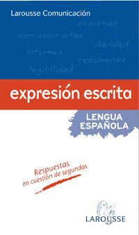 Larousse Comunicación. Expresión escrita