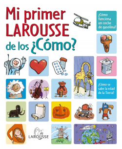 Mi Primer Larousse de los Cómo