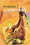 Mi cocina / Para amigos exigentes