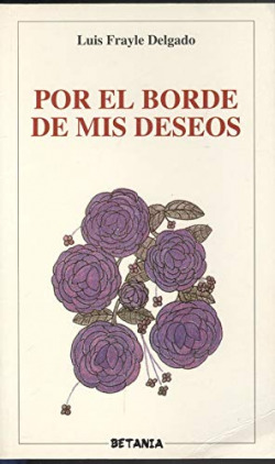 POR EL BORDE DE MIS DESEOS