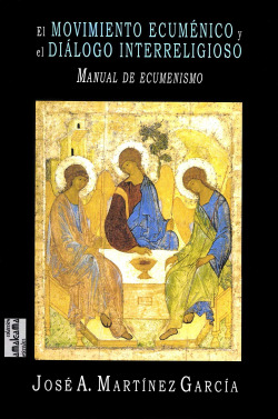 EL MOVIMIENTO ECUMÈNICO Y EL DIÁLOGO INTERRELIGIOSO