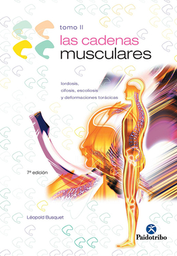 CADENAS MUSCULARES, LAS (Tomo II). Lordosis, cifosis, escoliosis y deformaciones torácicas (Bicolor)