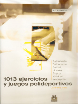Mil 13 ejercicios y juegos polideportivos
