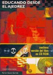 EDUCANDO DESDE EL AJEDREZ + CD-ROM