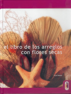 El libro de los arreglos con flores secas
