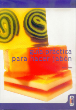 Guia practica para hacer jabon