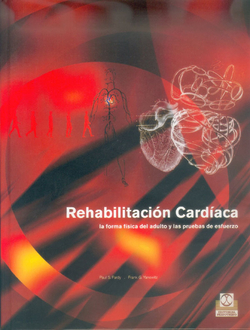 REHABILITACION CARDIACA. La forma física del adulto y las pruebas de esfuerzo