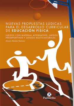 Nuevas propuestas lúdicas para el desarrollo curricular de educación física
