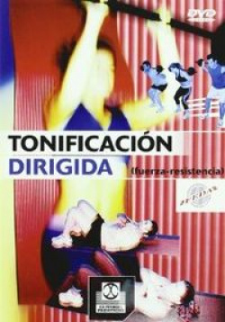 DVD. TONIFICACIÓN DIRIGIDA. Fuerza-Resistencia.