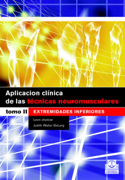 APLICACION CLINICA DE LAS TECNICAS NEUROMUSCULARES. Extremidades inferiores (Bicolor)