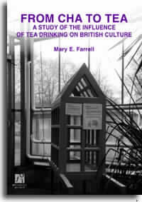 FROM CHA TO TEA: A STUDY OF THE INFLUENCE OF TEA DRINKING ON BRITISH CULTURE