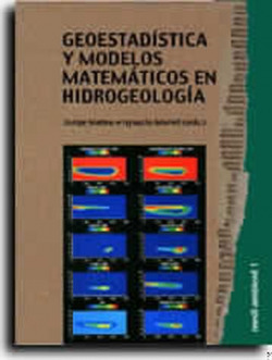 GEOESTADÍSTICA Y MODELOS MATEMÁTICOS EN HIDROGEOLOGÍA