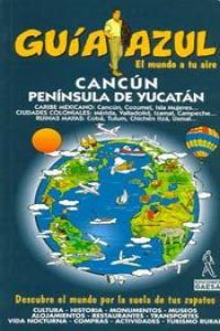 Cancún y la Península de Yucatán