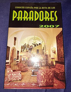 Conocer España por la ruta de los paradores, 2007