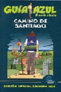 Guía Azul Camino de Santiago 2010. Edición especial Xacobeo 2010