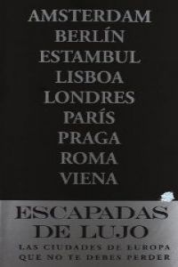 Escapadas de lujo por Europa. 2012
