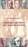 DICCIONARIO BIOGRAFICO DE PERSONAJES HISTORICOS DEL SIGLO XX