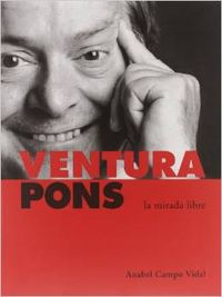 Ventura Pons, la mirada libre