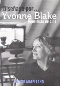 Diseñado por ... yvonne blake figurinista de cine