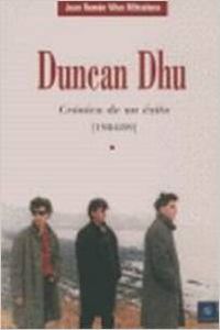 Duncan dhu cronica de un exito