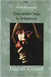 Isabel coixet una mujer bajo la influencia